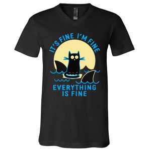 Its Fine Im Fine Everything Is Fine Funny Black Cat Shark V-Neck T-Shirt