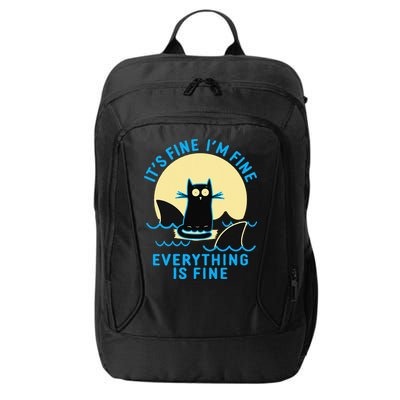 Its Fine Im Fine Everything Is Fine Funny Black Cat Shark City Backpack