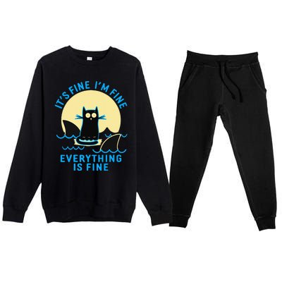 Its Fine Im Fine Everything Is Fine Funny Black Cat Shark Premium Crewneck Sweatsuit Set