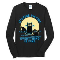 Its Fine Im Fine Everything Is Fine Funny Black Cat Shark Tall Long Sleeve T-Shirt