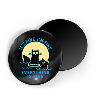 Its Fine Im Fine Everything Is Fine Funny Black Cat Shark Magnet