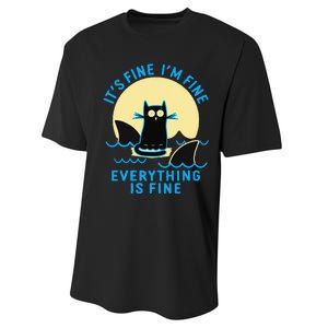 Its Fine Im Fine Everything Is Fine Funny Black Cat Shark Performance Sprint T-Shirt