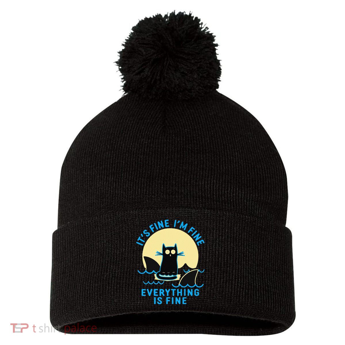 Its Fine Im Fine Everything Is Fine Funny Black Cat Shark Pom Pom 12in Knit Beanie