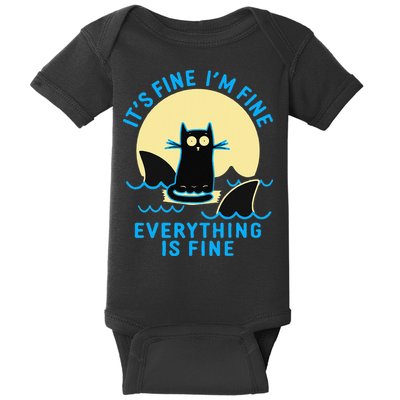 Its Fine Im Fine Everything Is Fine Funny Black Cat Shark Baby Bodysuit