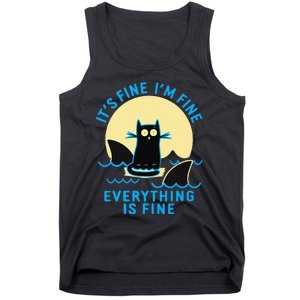 Its Fine Im Fine Everything Is Fine Funny Black Cat Shark Tank Top