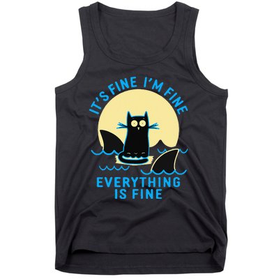 Its Fine Im Fine Everything Is Fine Funny Black Cat Shark Tank Top