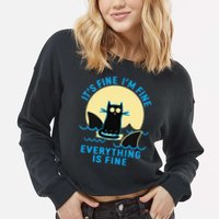 Its Fine Im Fine Everything Is Fine Funny Black Cat Shark Cropped Pullover Crew