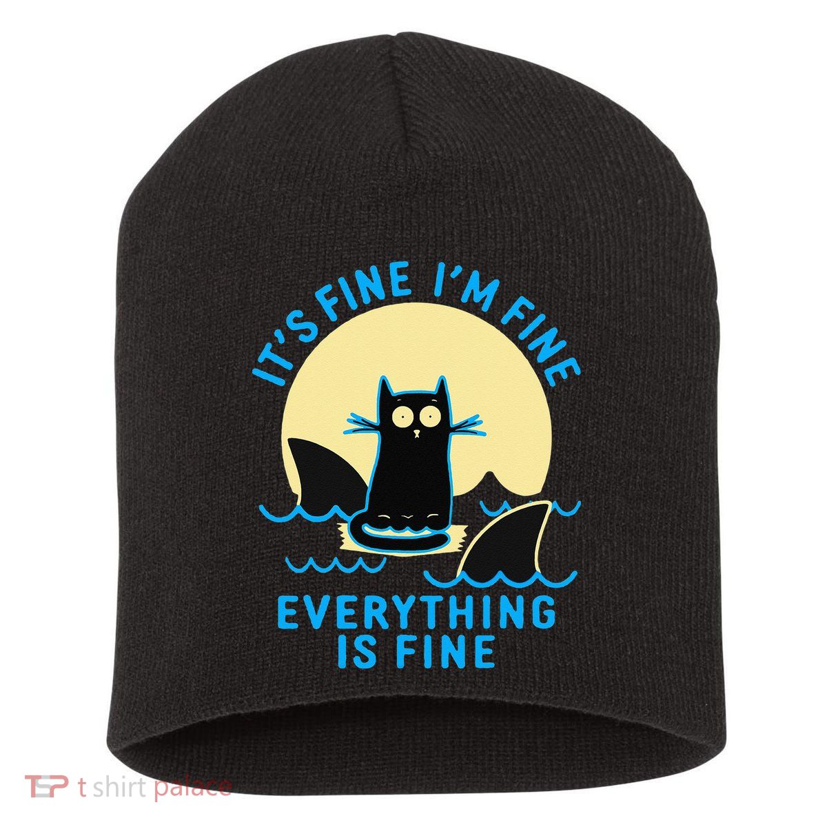 Its Fine Im Fine Everything Is Fine Funny Black Cat Shark Short Acrylic Beanie
