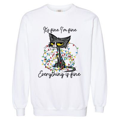 Its Fine Im Fine Everything Is Fine Funny Cat Christmas Garment-Dyed Sweatshirt