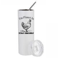 I’m Fluent In Fowl Language Stainless Steel Tumbler