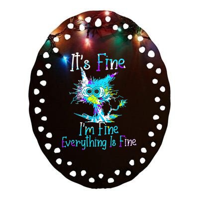 It's Fine I'm Fine Everything Is Fine Funny Cat Tie Dye Ceramic Oval Ornament