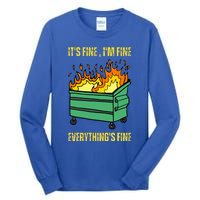 ItS Fine IM Fine Everything Is Fine Lil Dumpster Fire Tall Long Sleeve T-Shirt