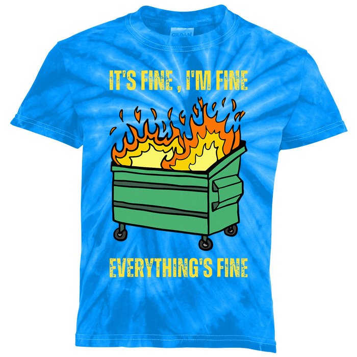 ItS Fine IM Fine Everything Is Fine Lil Dumpster Fire Kids Tie-Dye T-Shirt