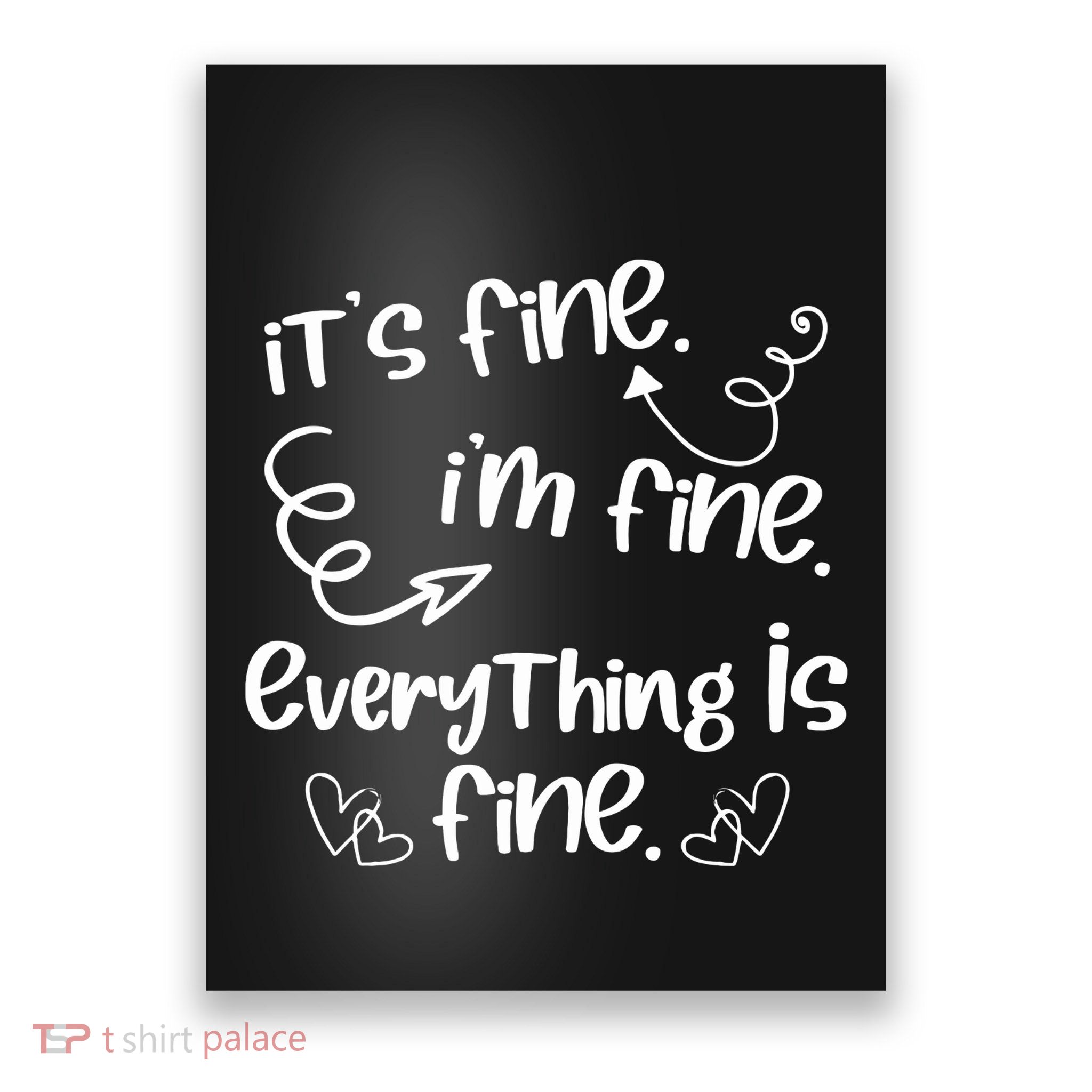 ItS Fine IM Fine Everything Is Fine Cute Sayings Gift Poster