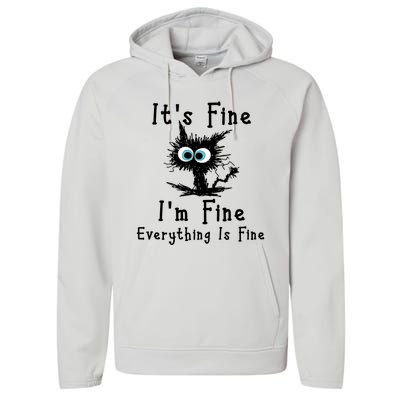 It's Fine I'm Fine Everything Is Fine Performance Fleece Hoodie