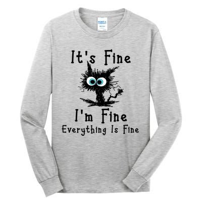 It's Fine I'm Fine Everything Is Fine Tall Long Sleeve T-Shirt