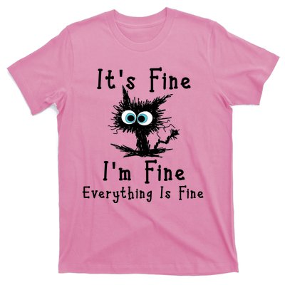 It's Fine I'm Fine Everything Is Fine T-Shirt