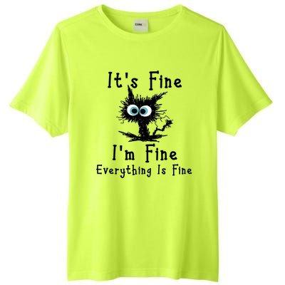 It's Fine I'm Fine Everything Is Fine Tall Fusion ChromaSoft Performance T-Shirt