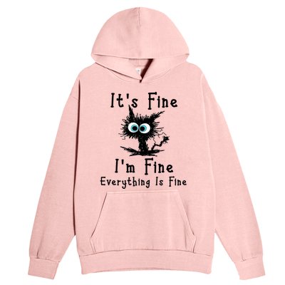 It's Fine I'm Fine Everything Is Fine Urban Pullover Hoodie