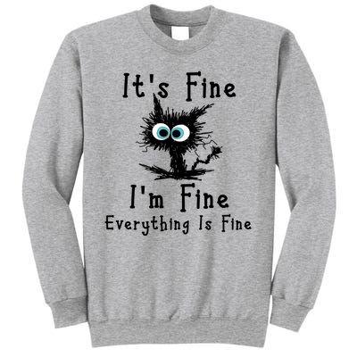 It's Fine I'm Fine Everything Is Fine Sweatshirt