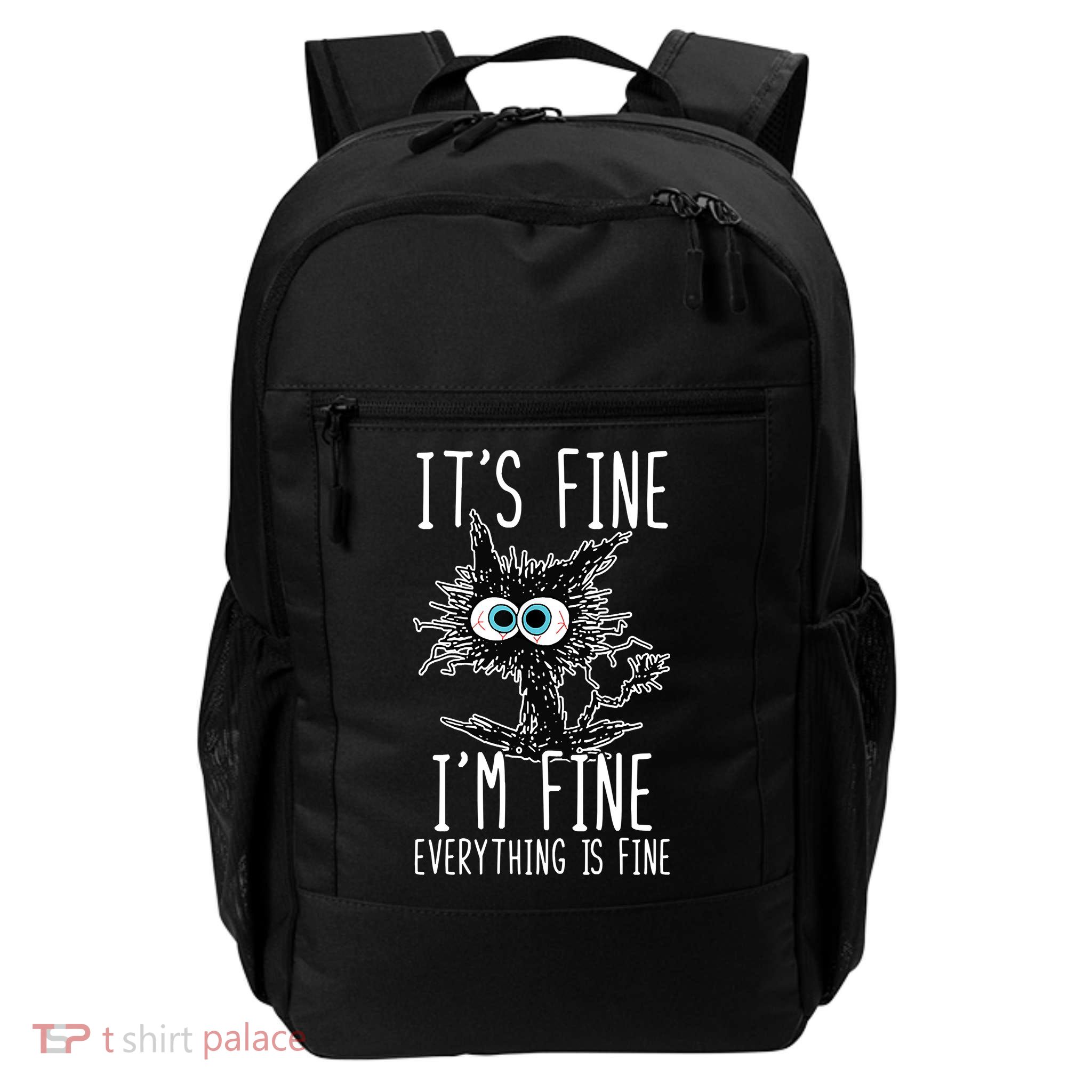 It's Fine I'm Fine Everything Is Fine Funny Black Cat Daily Commute Backpack
