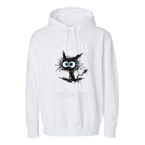 It's Fine I'm Fine Everything Is Fine Funny Black Cat Garment-Dyed Fleece Hoodie