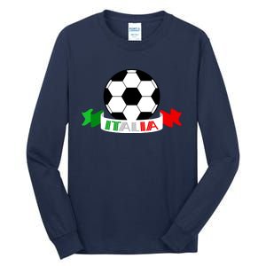 Italy Football Italian Flag Soccer Ball Italia Gift Tall Long Sleeve T-Shirt