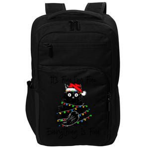 Its Fine IM Fine Everything Is Fine Christmas Black Cat Impact Tech Backpack