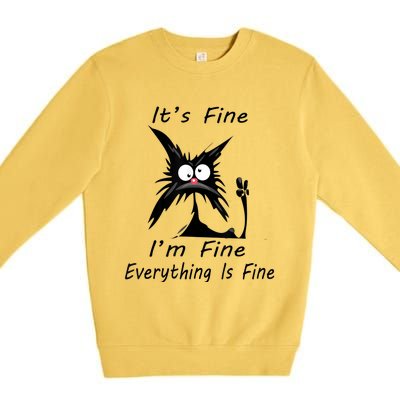 Its Fine Im Fine Everything Is Fine Silly Cat Premium Crewneck Sweatshirt