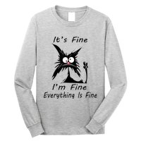 Its Fine Im Fine Everything Is Fine Silly Cat Long Sleeve Shirt