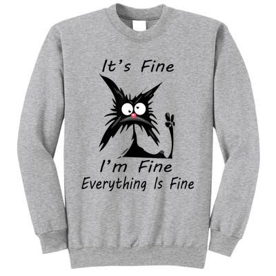 Its Fine Im Fine Everything Is Fine Silly Cat Sweatshirt