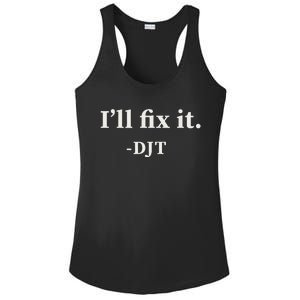 ILl Fix It Trump 2024 Win Victory Winner Trump Quote Ladies PosiCharge Competitor Racerback Tank