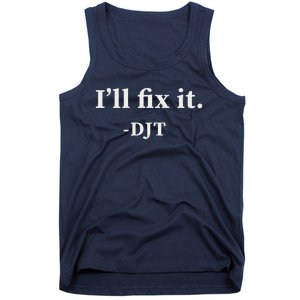 ILl Fix It Trump 2024 Win Victory Winner Trump Quote Tank Top