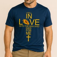 I Fell In Love With The Man Who Died For Me Performance Shirt
