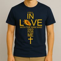 I Fell In Love With The Man Who Died For Me T-Shirt