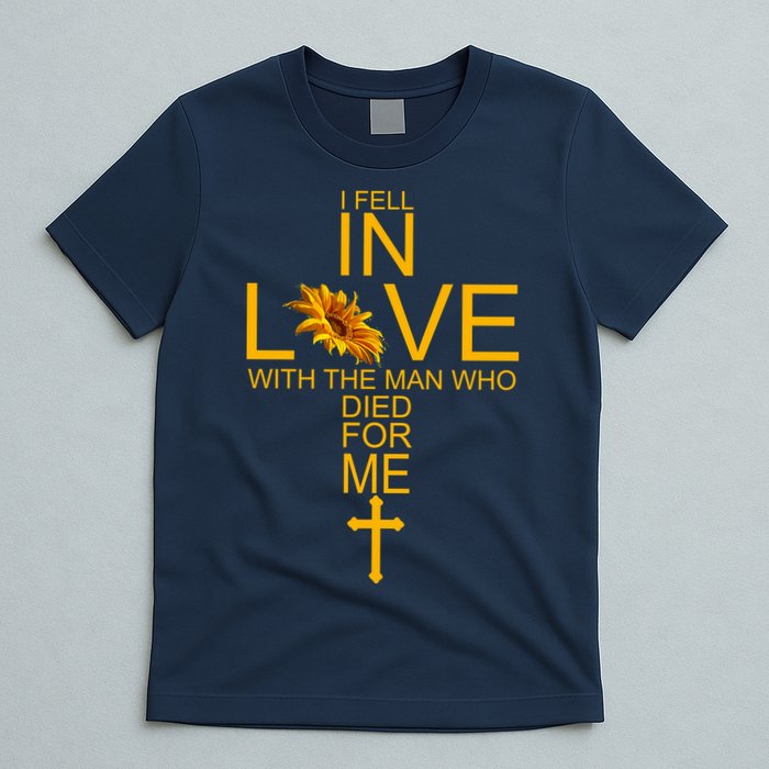 I Fell In Love With The Man Who Died For Me T-Shirt