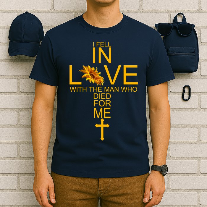 I Fell In Love With The Man Who Died For Me T-Shirt