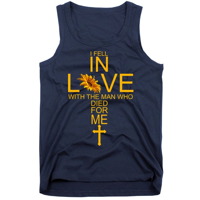 I Fell In Love With The Man Who Died For Me Tank Top