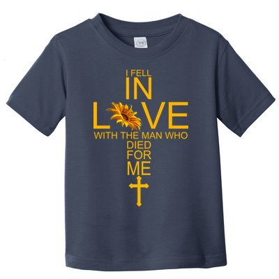 I Fell In Love With The Man Who Died For Me Toddler T-Shirt