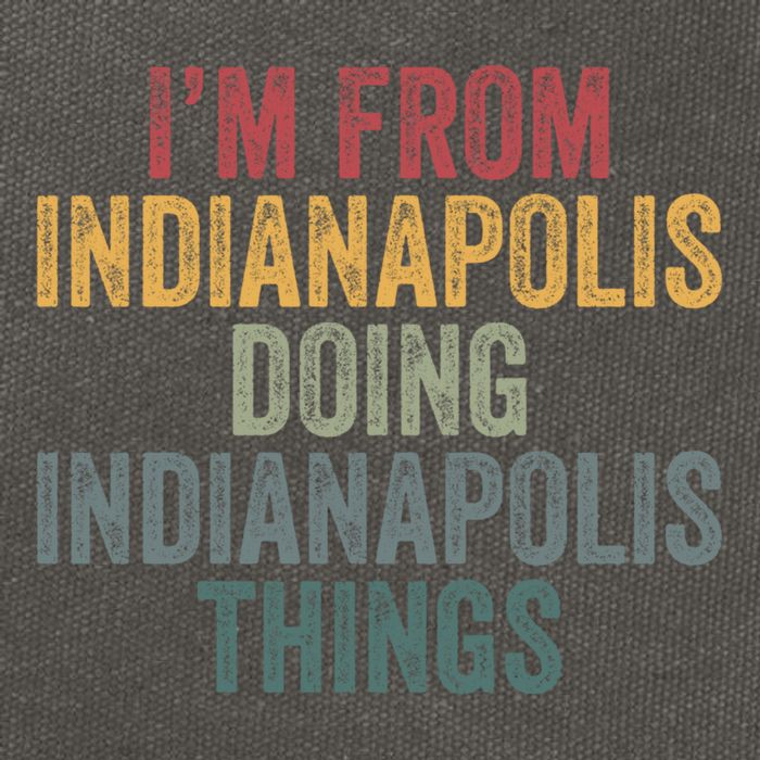 I'm From Indianapolis Doing Indianapolis Things Meaningful Gift Cotton Canvas Backpack