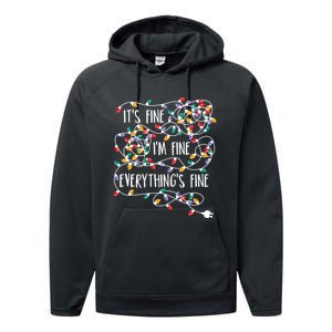 It's Fine I'm Fine Everything Is Fine Christmas Lights Performance Fleece Hoodie