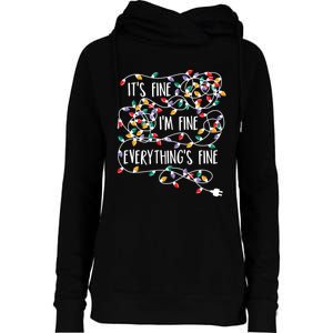 It's Fine I'm Fine Everything Is Fine Christmas Lights Womens Funnel Neck Pullover Hood