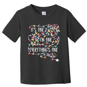 It's Fine I'm Fine Everything Is Fine Christmas Lights Toddler T-Shirt