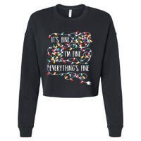 It's Fine I'm Fine Everything Is Fine Christmas Lights Cropped Pullover Crew