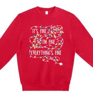 It's Fine I'm Fine Everything Is Fine Christmas Lights Premium Crewneck Sweatshirt