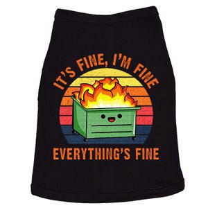 Its Fine Im Fine Everythings Fine Lil Dumpster Fire Cool Doggie Tank