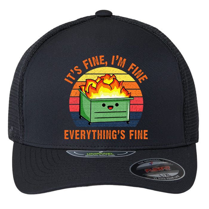 Its Fine Im Fine Everythings Fine Lil Dumpster Fire Cool Flexfit Unipanel Trucker Cap