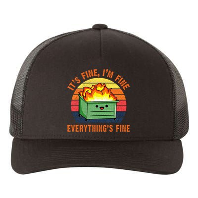 Its Fine Im Fine Everythings Fine Lil Dumpster Fire Cool Yupoong Adult 5-Panel Trucker Hat