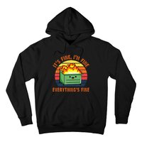 Its Fine Im Fine Everythings Fine Lil Dumpster Fire Cool Hoodie