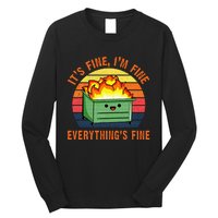 Its Fine Im Fine Everythings Fine Lil Dumpster Fire Cool Long Sleeve Shirt